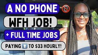  A NO PHONE JOB + FULL TIME JOBS PAYING UP TO $33 HOURLY! WORK FROM HOME JOBS 2024