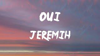 Jeremih - oui (Lyrics) | Hey, there's no we without you and I