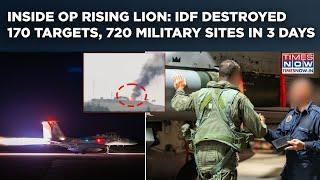 Israel Bleeds Iran: Crucial Details Of Op Rising Lion |IDF Destroyed 170 Targets, 720 Military Sites