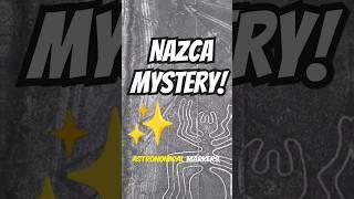 MYSTERIES OF THE NAZCA LINES! 