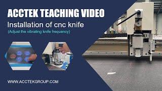 AccTek CNC Oscillating Knife Cutting Machine Frequency Adjustment Operation Procedure