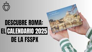 Nuestro amor a la Roma Eterna -  El calendario 2025 de la FSSPX