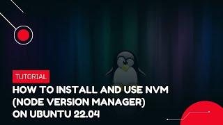 How to install and use NVM (Node Version Manager) on Ubuntu 22.04 | VPS Tutorial