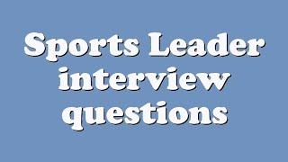 Sports Leader interview questions