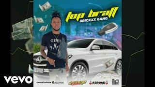 Brickxx Gang - Top Braff (Official Audio)