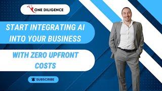 Start integrating AI into your business with zero upfront costs  - One Diligence