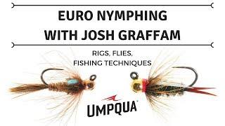 Euro Nymphing Techniques - Josh Graffam of Umpqua Feather Merchants