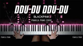 BLACKPINK - DDU-DU DDU-DU (뚜두뚜두) | Piano Cover by Pianella Piano