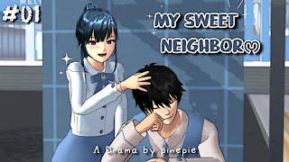 MY SWEET NEIGHBOR EPS 01 || SAKURA SCHOOL SIMULATOR