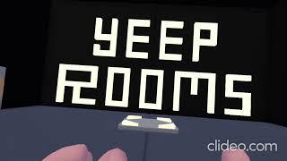 The Yeep Rooms PT 1