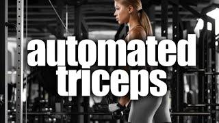 automated triceps (morphic field)