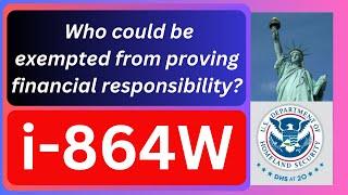 I-864 Forms UNCONFUSED | I-864W: Affidavit of Support EXEMPTION | Who qualifies? Watch this first.