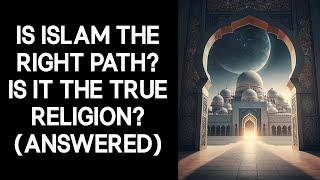 Is Islam the Right Path? Is it the True Religion?, Nouman Ali Khan New, Islamic Lectures