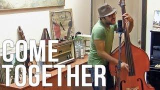 Come Together - Upright Bass Cover - Adam Ben Ezra