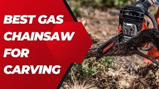 Best Gas Chainsaw For Carving. Choose the right one | The Tool advisor