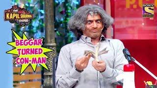 Gulati, Beggar Turned Con-Man - The Kapil Sharma Show