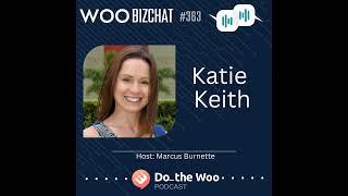 Welcome Katie Keith from Barn2 Plugins to the Do the Woo Host Team