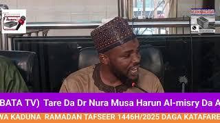 RAMADAN TAFSEER 1446H/2025-(5)DR NURA MUSA HARUN AL-MISRY 08026309982