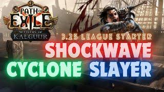 [POE 3.25] 슬레이어 충격파 싸클 스타터 빌드 | Shockwave Cyclone Slayer League Starter Build | Settlers of Kalguur