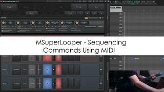 MSuperLooper - Sequencing Commands Using MIDI