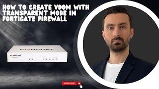 How to create VDOM with Transparent mode in Fortigate Firewall