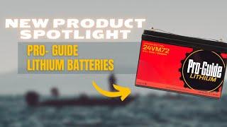 Product Spotlight: Lithium Marine Batteries from Pro-Guide