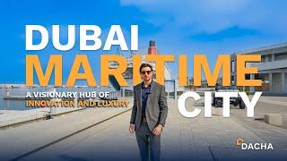 Dubai Maritime City: A Glimpse into Dubai’s Future Waterfront!