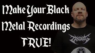 How To Make Your Record Trve & Kvlt!