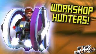 CREATION INSANITY! (And Jake Paul... really) [Workshop Hunters 11] - Scrap Mechanic Multiplayer