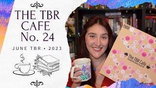 My June TBR • Round 24 of The TBR Cafe