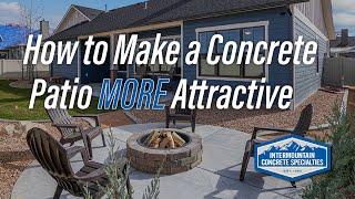 How to Make a Concrete Patio More Attractive - Intermountain Concrete Specialists