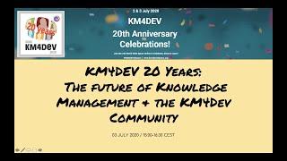 km4dev20years session 10: The future of KM4DEV