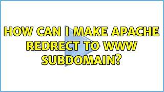 Ubuntu: How can I make apache redrect to www subdomain?