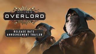 Stellaris: Overlord Expansion | Release Date Announcement Trailer