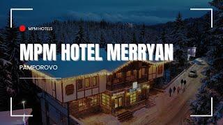 Welcome to MPM Family Hotel Merryan, Pamporovo