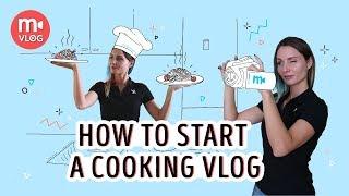Shooting a cooking video: how to create your own food vlog 