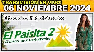 PAISITA 2: Resultado PAISITA 2 del MIÉRCOLES 06 de noviembre de 2024.