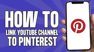 How to Link Youtube Channel to Pinterest (Claim Account 2024)