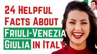 24 Helpful & Fun Facts About Friuli-Venezia Giulia in Italy