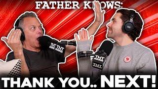 Thank You.. NEXT! || Father Knows Something Podcast