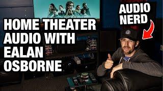 Home Theater Audio with Ealan Osborne | The Films At Home Podcast