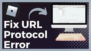 How To Fix URL Roblox Protocol Error (New Update)