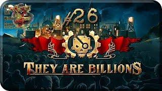 They Are Billions[#26] - Сопротивление (Прохождение на русском(Без комментариев))