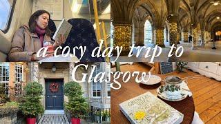 Cosy Day Trip to Glasgow | Vlogmas Day 19