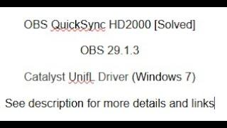 OBS streaming;  Intel QuickSync encoding; HD2000 Graphics [Solved]