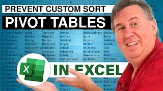 Excel Sorting Surprise: Pivot Table Prevent Custom Sort - Episode 2211