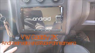 VW Caddy 3 2K Android Radio und Rückfahrkamera einbauen