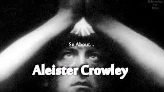 So About Aleister Crowley (2019 Documentary)