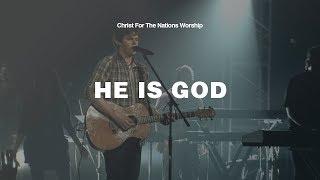 He is God - Chris Martin & Christ For The Nations Worship