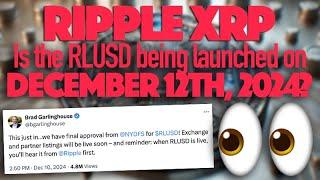 Ripple XRP:  Is The RLUSD Being Launched On December 12th, 2024? 